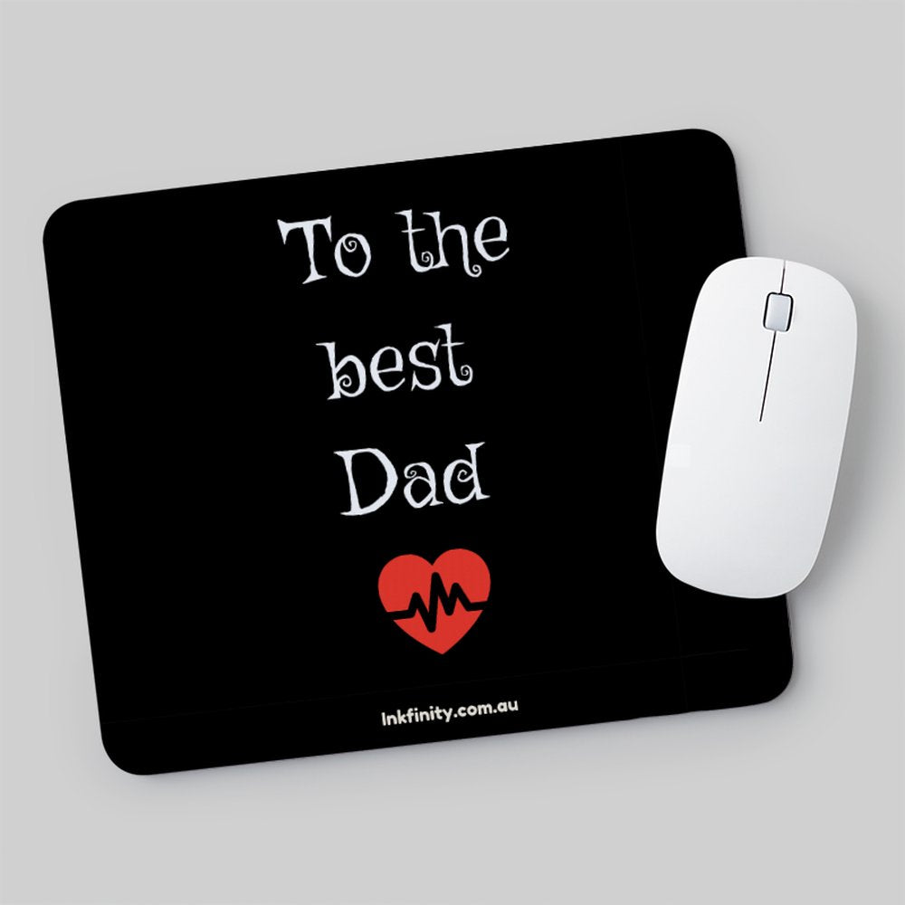 To the best Dad - Mouse Pad