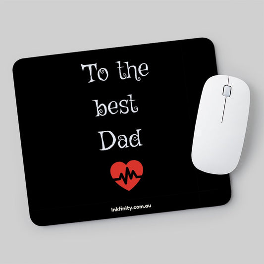 To the best Dad - Mouse Pad